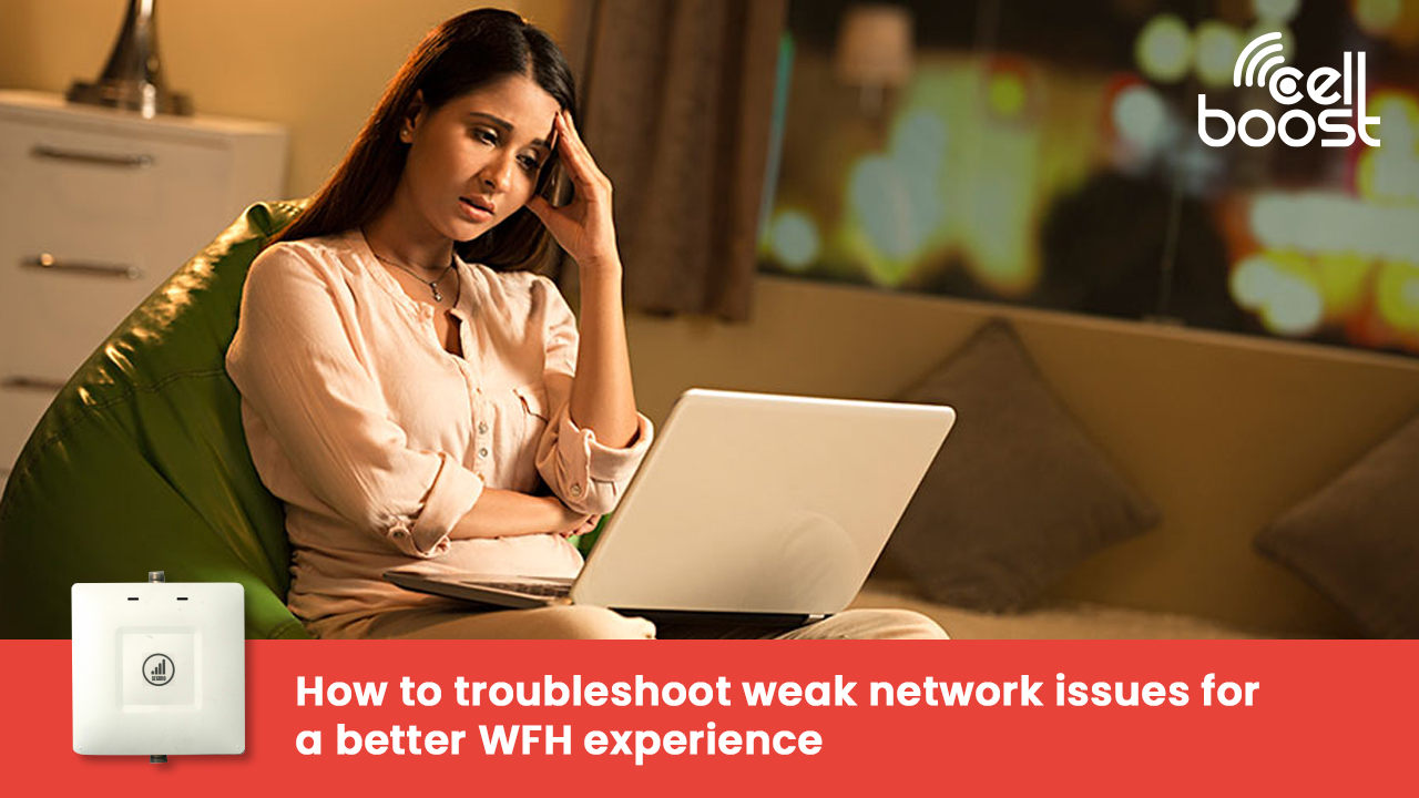 How to troubleshoot weak network issues for a better WFH experience?