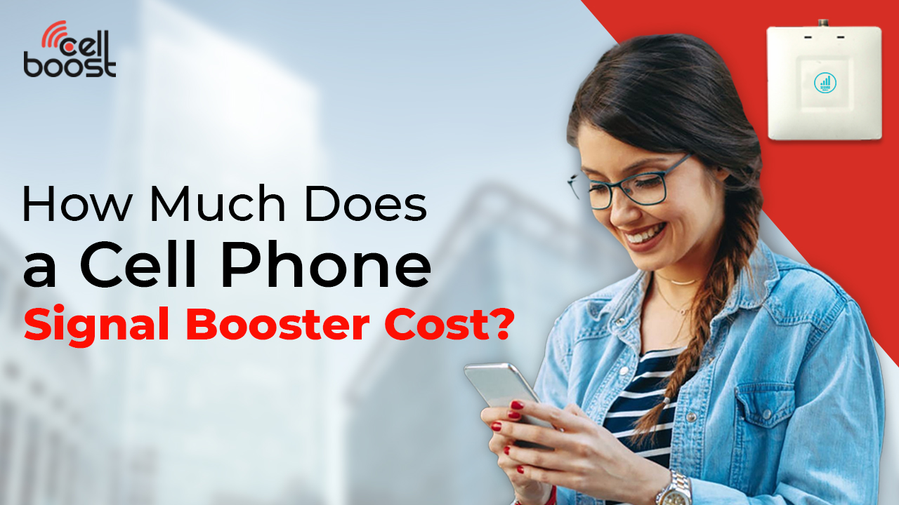 Cell Phone Signal Booster Cost